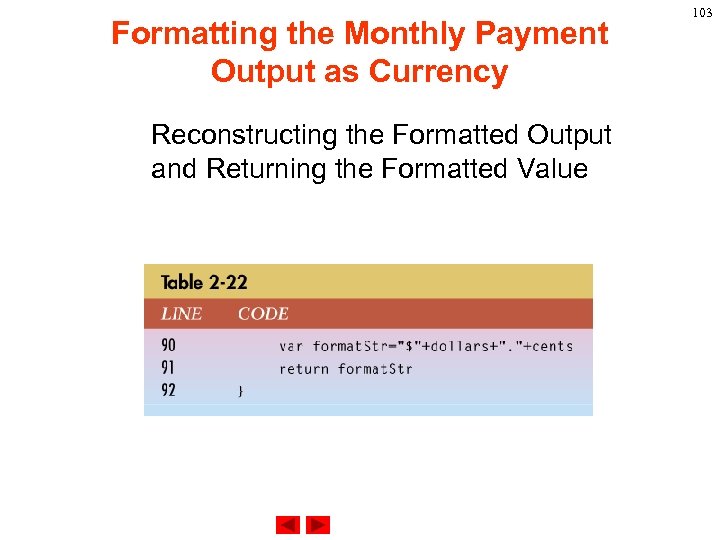 Formatting the Monthly Payment Output as Currency Reconstructing the Formatted Output and Returning the