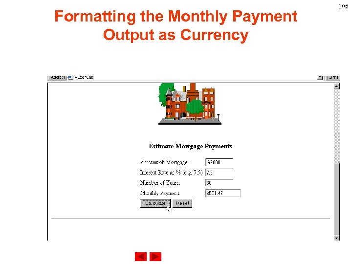 Formatting the Monthly Payment Output as Currency 106 