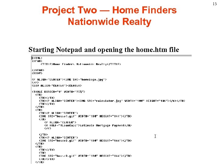 Project Two — Home Finders Nationwide Realty Starting Notepad and opening the home. htm