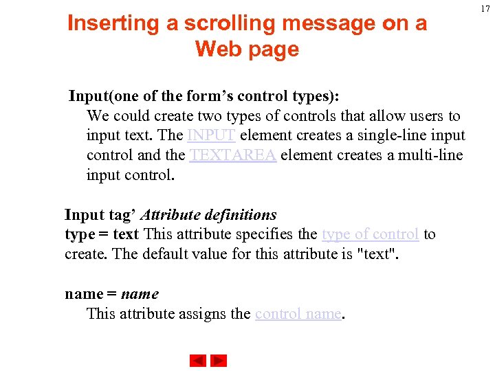 Inserting a scrolling message on a Web page Input(one of the form’s control types):