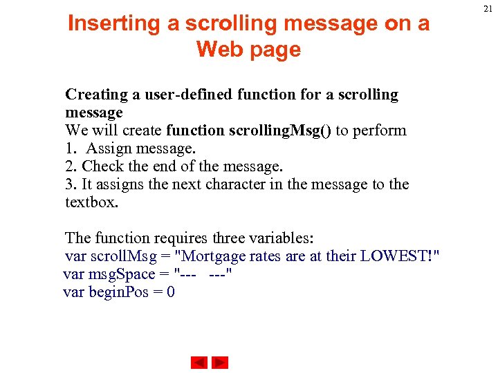 Inserting a scrolling message on a Web page Creating a user-defined function for a