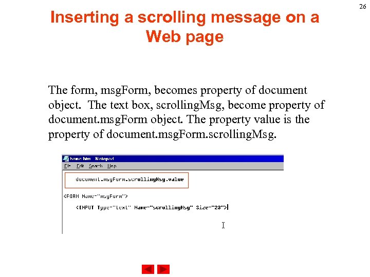 Inserting a scrolling message on a Web page The form, msg. Form, becomes property
