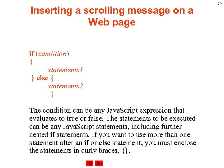Inserting a scrolling message on a Web page if (condition) { statements 1 }
