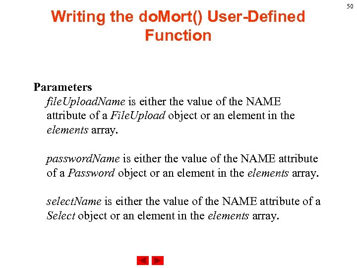 Writing the do. Mort() User-Defined Function Parameters file. Upload. Name is either the value