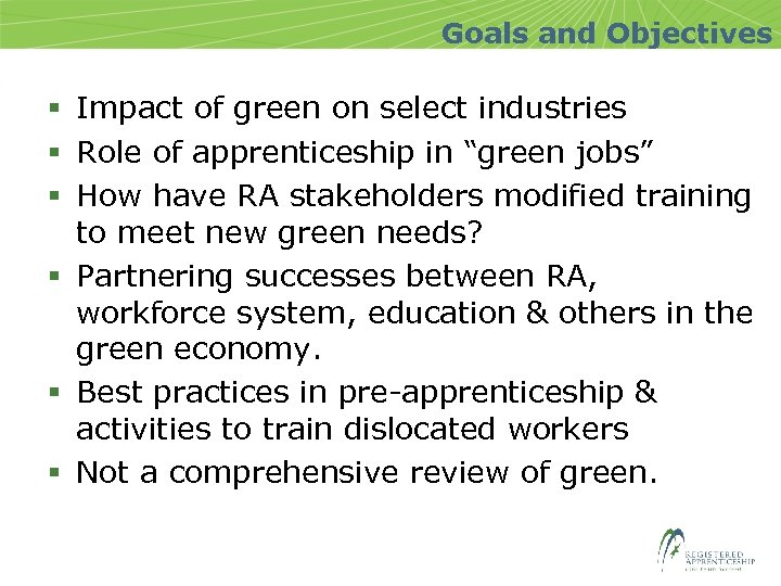 Goals and Objectives § Impact of green on select industries § Role of apprenticeship