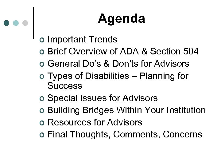 Agenda Important Trends ¢ Brief Overview of ADA & Section 504 ¢ General Do’s
