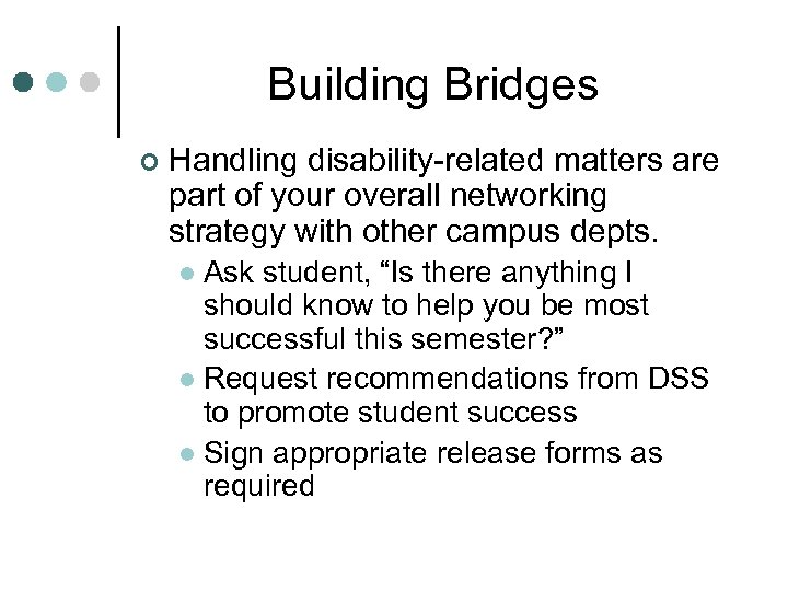 Building Bridges ¢ Handling disability-related matters are part of your overall networking strategy with