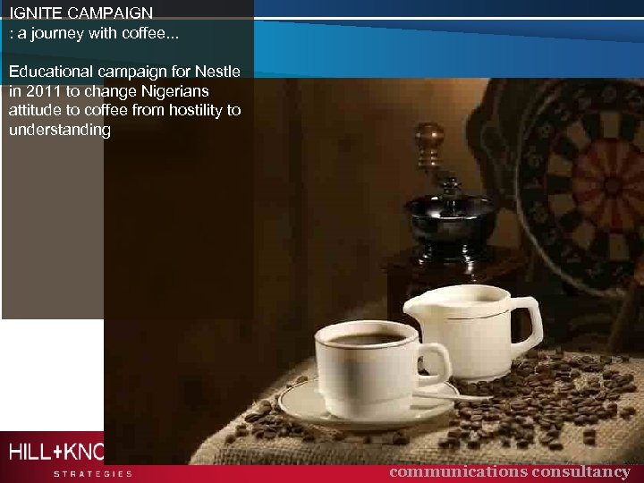IGNITE CAMPAIGN : a journey with coffee. . . Educational campaign for Nestle in