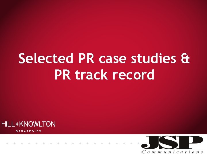 Selected PR case studies & PR track record JSP communications consultancy 