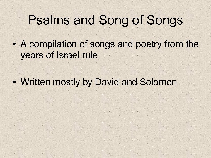 Psalms and Song of Songs • A compilation of songs and poetry from the