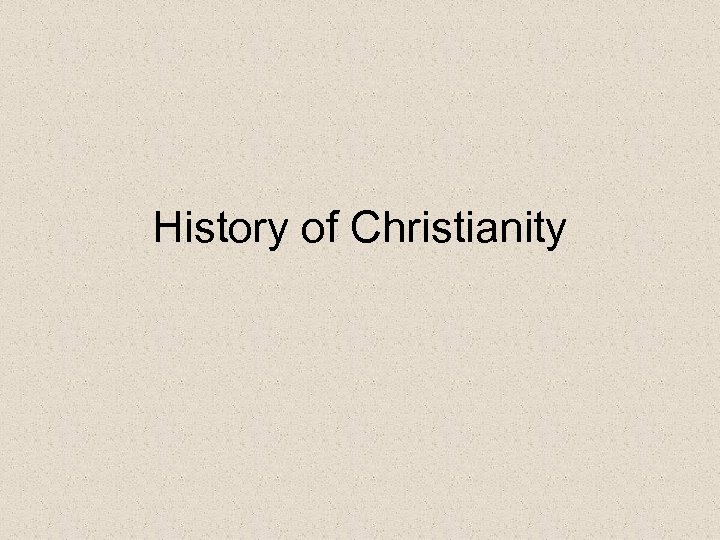 History of Christianity 