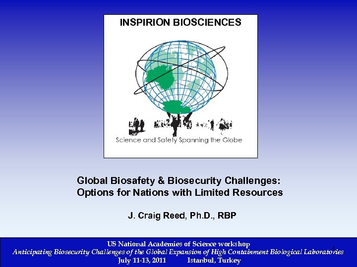 INSPIRION BIOSCIENCES Global Biosafety & Biosecurity Challenges: Options for Nations with Limited Resources J.