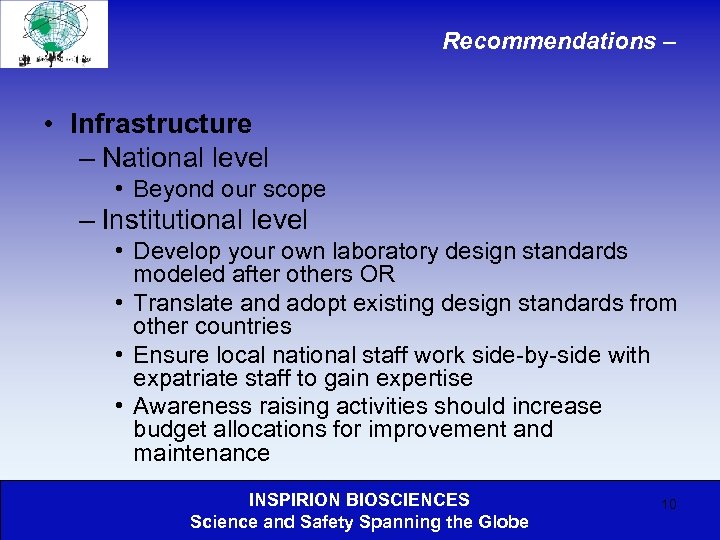 Recommendations – • Infrastructure – National level • Beyond our scope – Institutional level