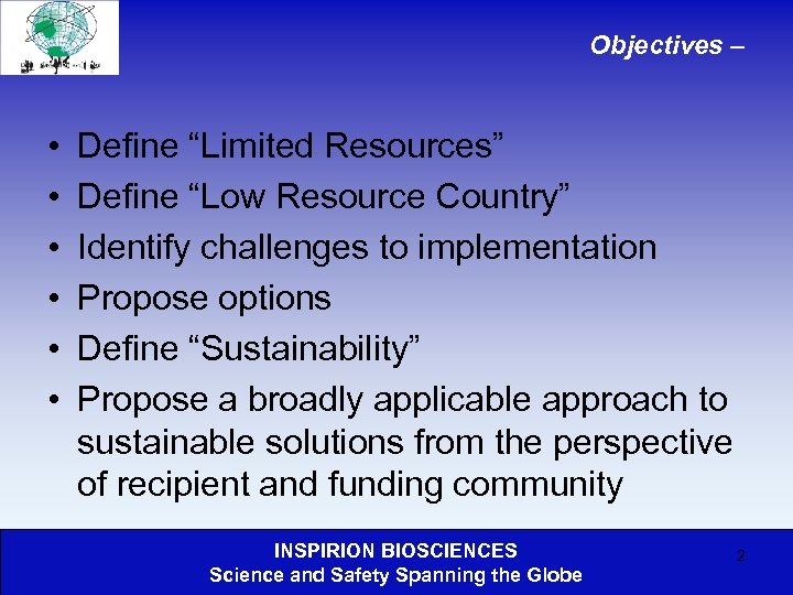 Objectives – • • • Define “Limited Resources” Define “Low Resource Country” Identify challenges