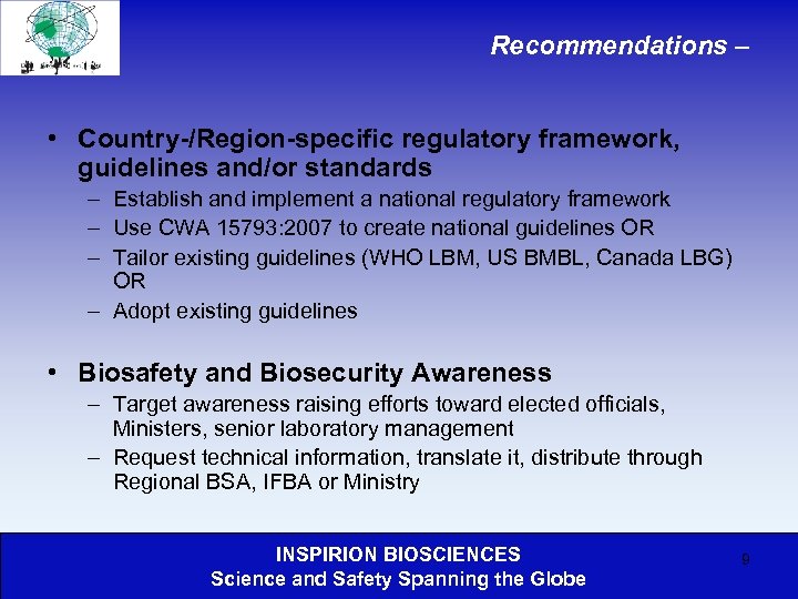 Recommendations – • Country-/Region-specific regulatory framework, guidelines and/or standards – Establish and implement a