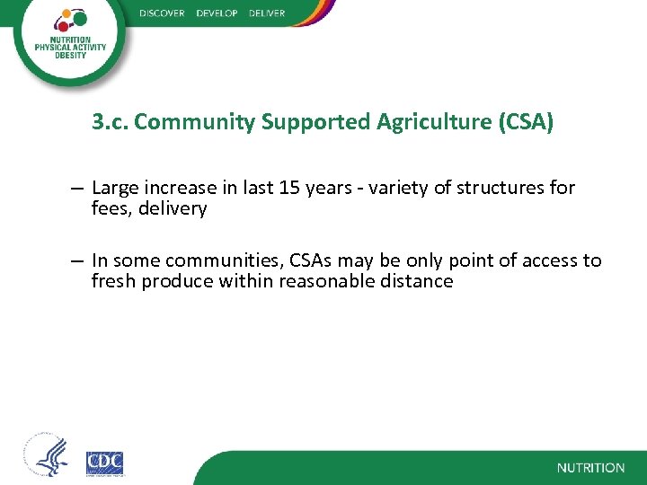 3. c. Community Supported Agriculture (CSA) – Large increase in last 15 years -