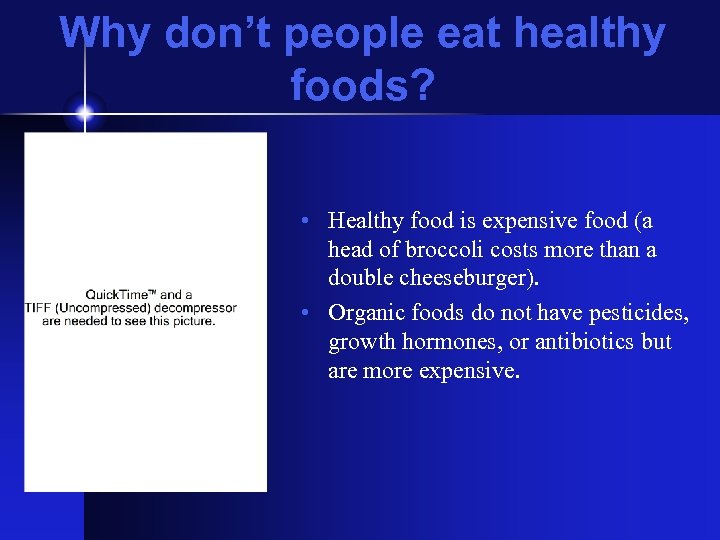 Why don’t people eat healthy foods? • Healthy food is expensive food (a head