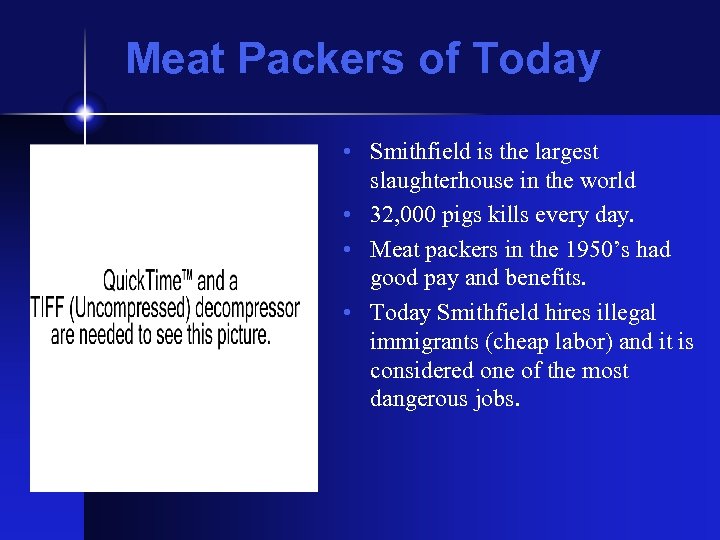 Meat Packers of Today • Smithfield is the largest slaughterhouse in the world •