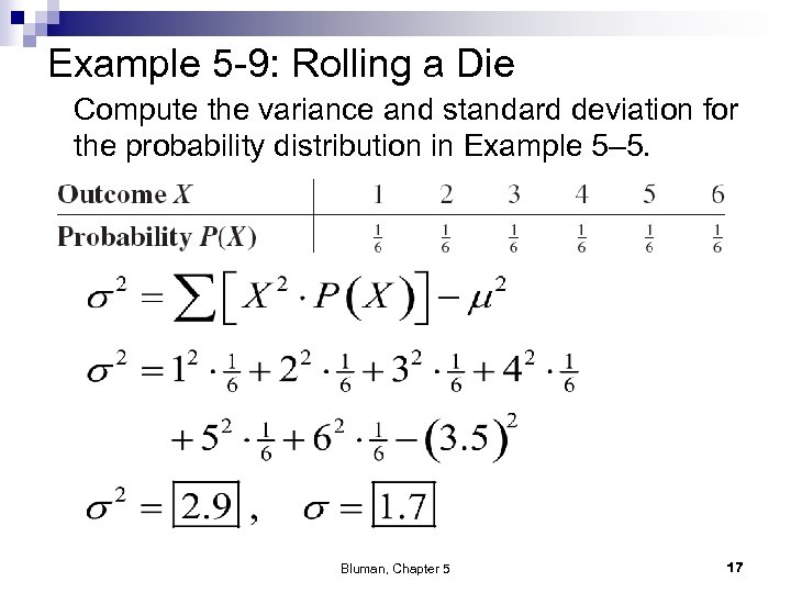 Example 5 -9: Rolling a Die Compute the variance and standard deviation for the