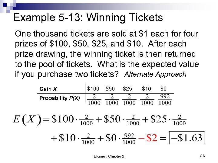 Example 5 -13: Winning Tickets One thousand tickets are sold at $1 each for