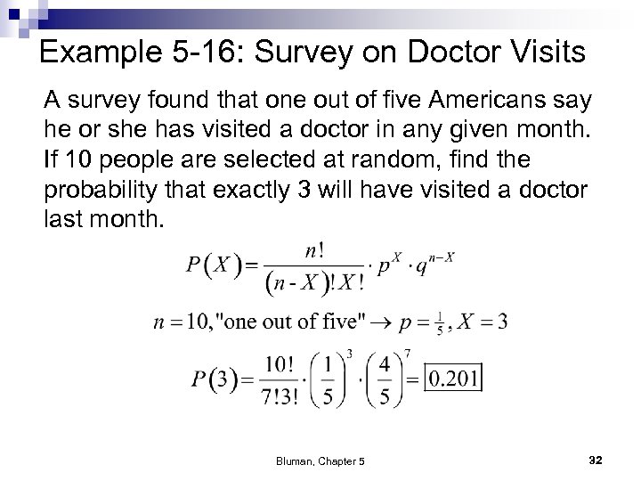 Example 5 -16: Survey on Doctor Visits A survey found that one out of