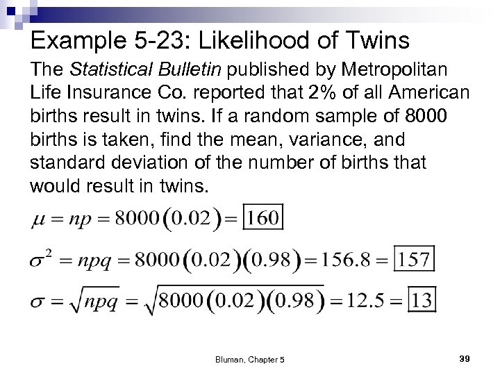 Example 5 -23: Likelihood of Twins The Statistical Bulletin published by Metropolitan Life Insurance