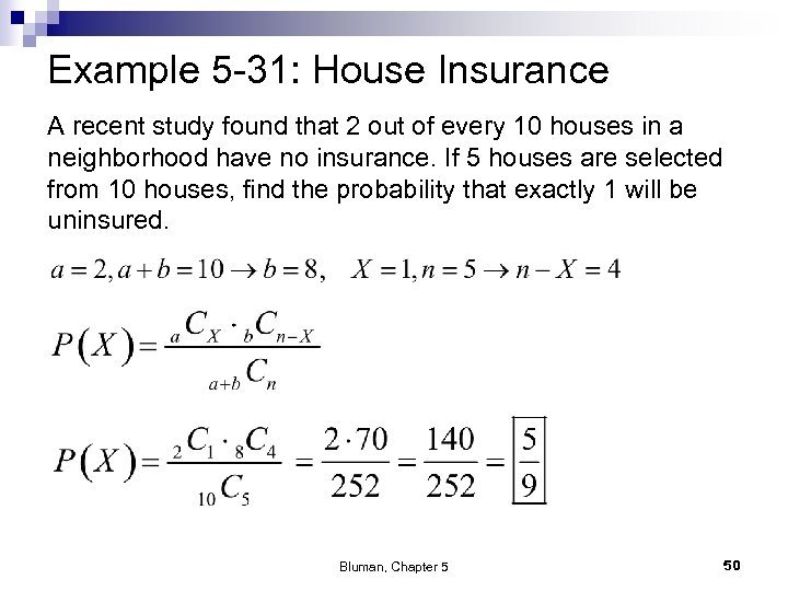 Example 5 -31: House Insurance A recent study found that 2 out of every