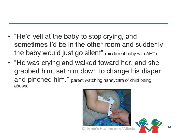  • “He’d yell at the baby to stop crying, and sometimes I’d be