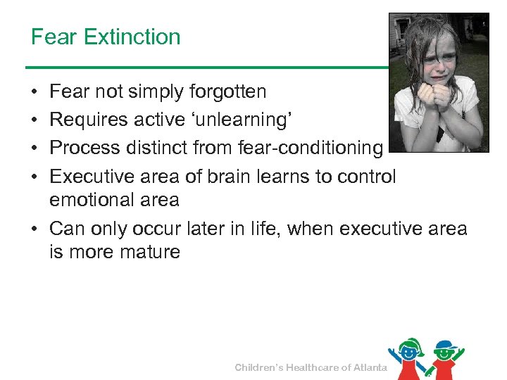 Fear Extinction • • Fear not simply forgotten Requires active ‘unlearning’ Process distinct from