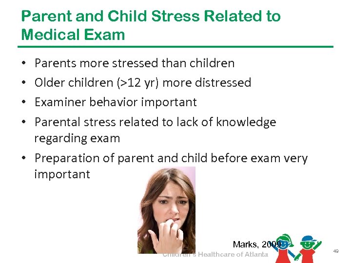 Parent and Child Stress Related to Medical Exam Parents more stressed than children Older