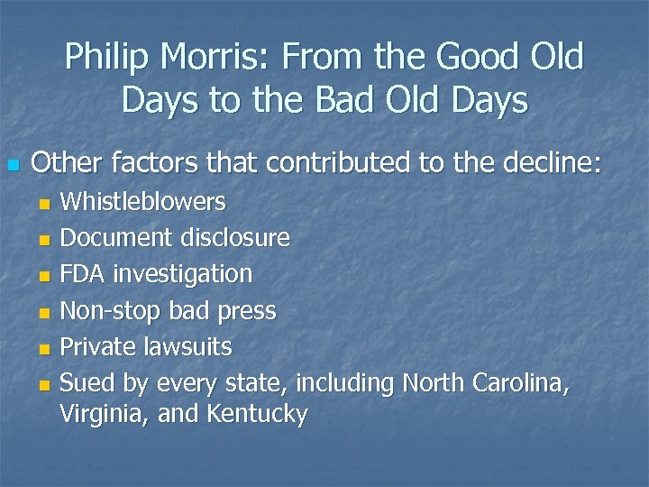 Philip Morris: From the Good Old Days to the Bad Old Days n Other