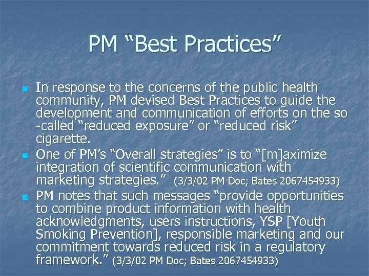 PM “Best Practices” n n n In response to the concerns of the public