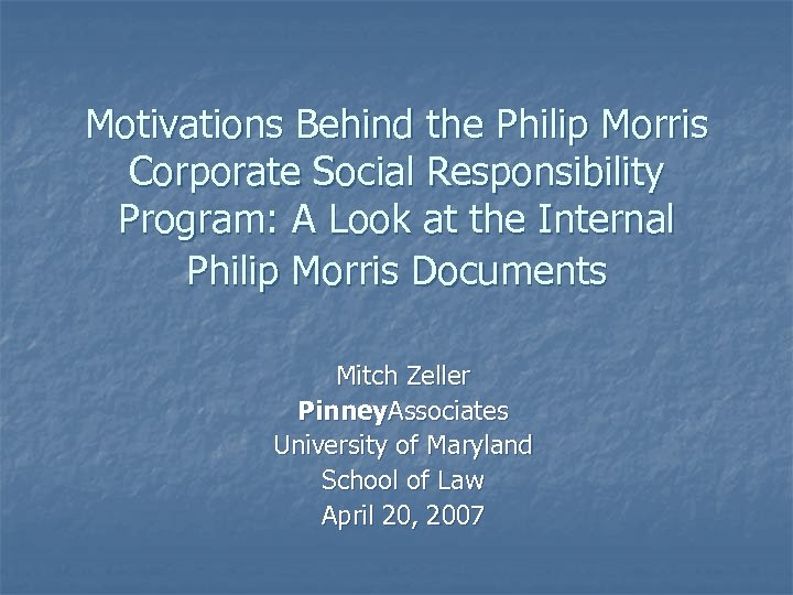 Motivations Behind the Philip Morris Corporate Social Responsibility Program: A Look at the Internal
