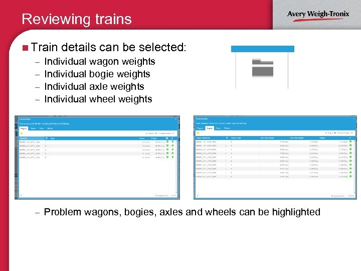 Reviewing trains n Train details can be selected: – Individual wagon weights – Individual