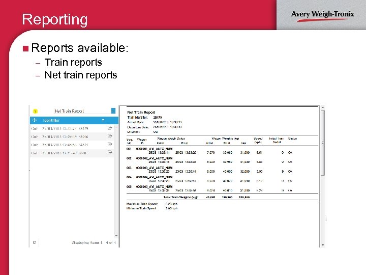 Reporting n Reports available: – Train reports – Net train reports – Reports available