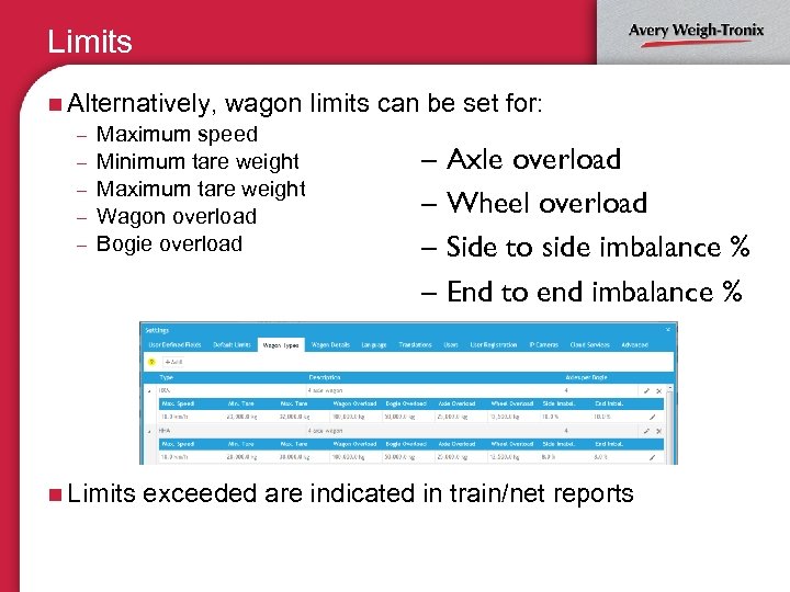 Limits n Alternatively, wagon limits – Maximum speed – Minimum tare weight – Maximum