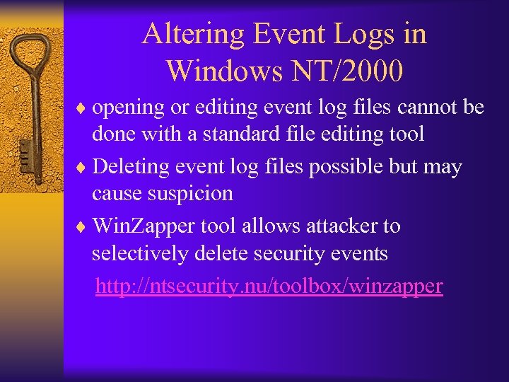 Altering Event Logs in Windows NT/2000 ¨ opening or editing event log files cannot