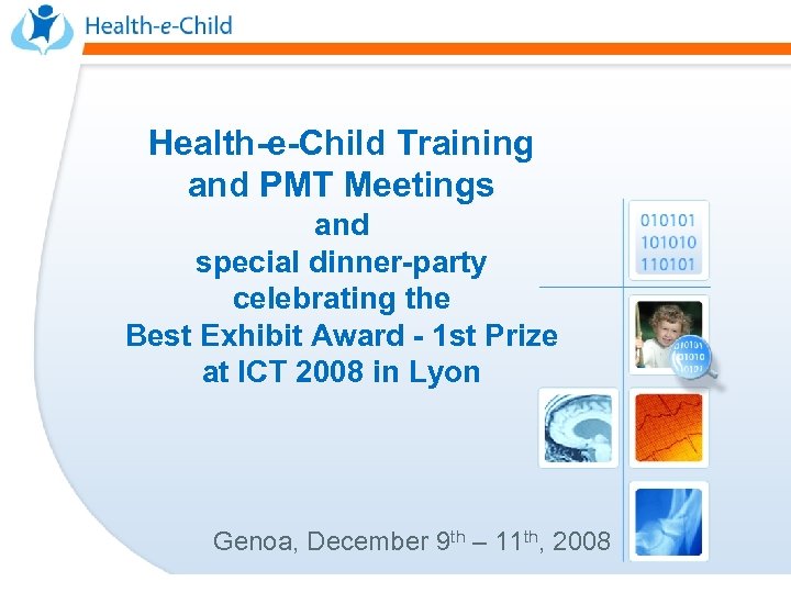 Health-e-Child Training and PMT Meetings and special dinner-party celebrating the Best Exhibit Award -