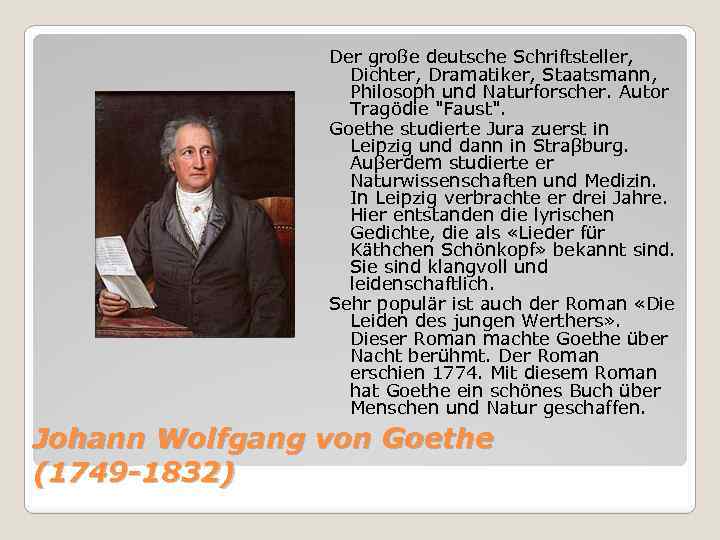 Der große deutsche Schriftsteller, Dichter, Dramatiker, Staatsmann, Philosoph und Naturforscher. Autor Tragödie "Faust". Goethe