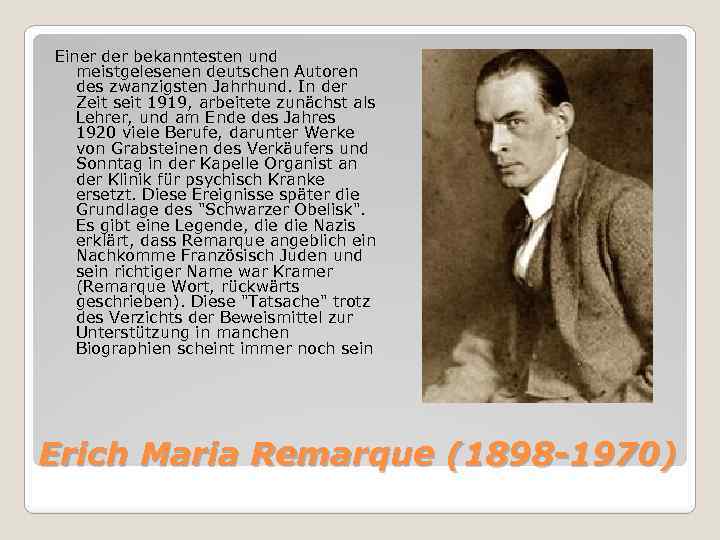 Еiner der bekanntesten und meistgelesenen deutschen Autoren des zwanzigsten Jahrhund. In der Zeit seit