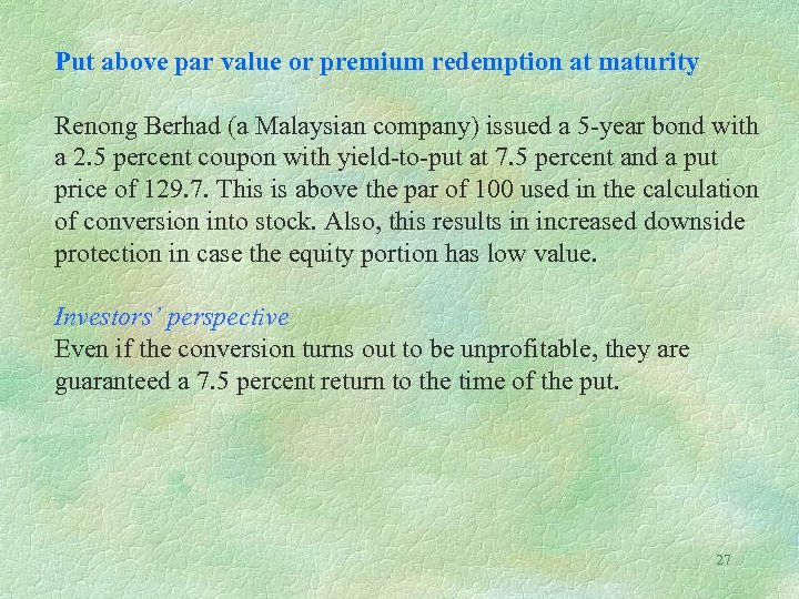 Put above par value or premium redemption at maturity Renong Berhad (a Malaysian company)