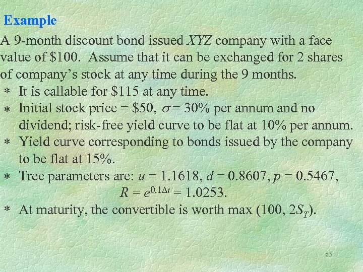Example A 9 -month discount bond issued XYZ company with a face value of