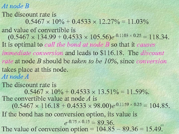 At node B The discount rate is 0. 5467 10% + 0. 4533 12.