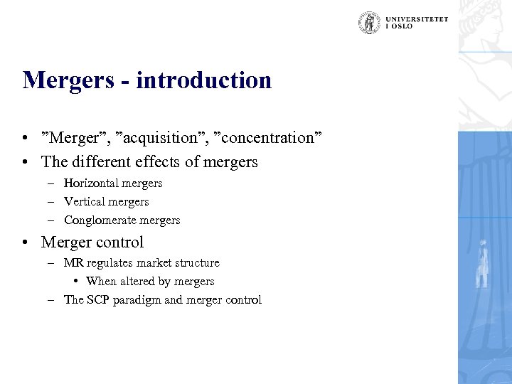 Mergers - introduction • ”Merger”, ”acquisition”, ”concentration” • The different effects of mergers –