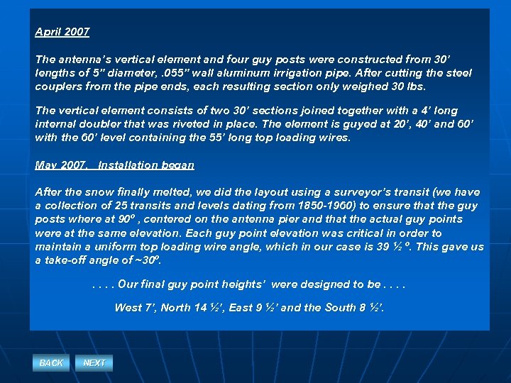 April 2007 The antenna’s vertical element and four guy posts were constructed from 30’