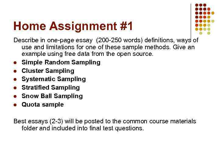 Home Assignment #1 Describe in one-page essay (200 -250 words) definitions, ways of use