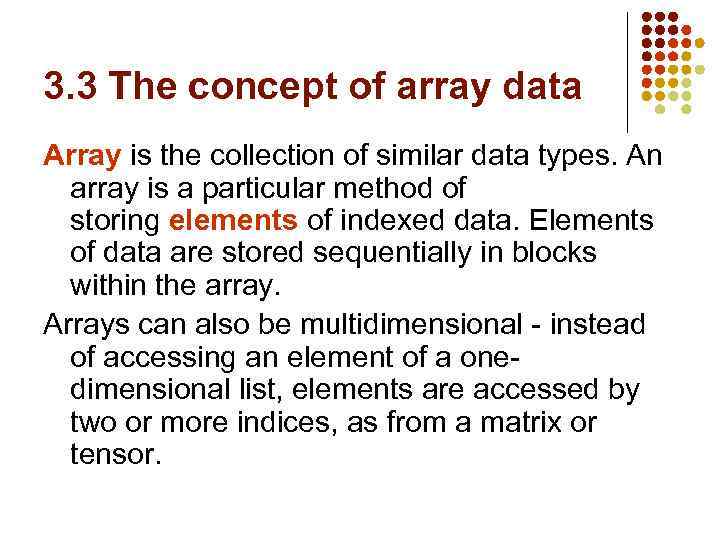 3. 3 The concept of array data Array is the collection of similar data