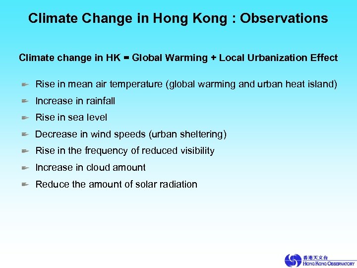 Climate Change in Hong Kong : Observations Climate change in HK = Global Warming