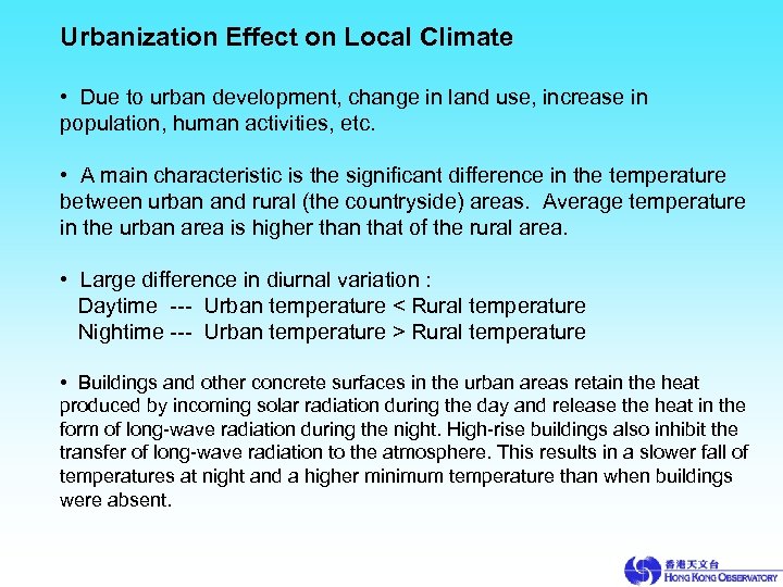 Urbanization Effect on Local Climate • Due to urban development, change in land use,