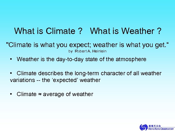 What is Climate ? What is Weather ? 